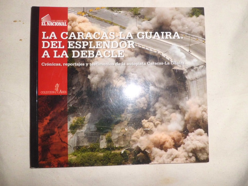 Libro La Caracas - La Guaira Del Esplendor A La Debacle