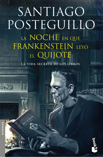 Noche En Que Frankenstein Leyó El Quijote, La