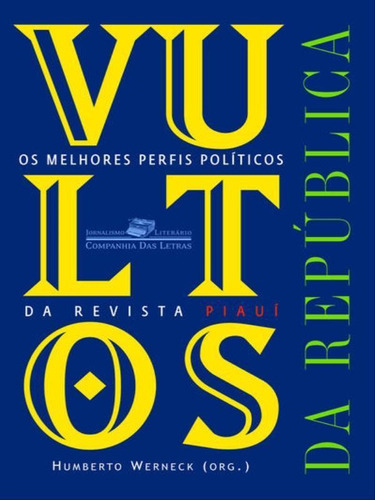 Vultos Da República, De Werneck, Humberto. Editora Companhia Das Letras, Capa Mole, Edição 1ª Edição - 2010 Em Português