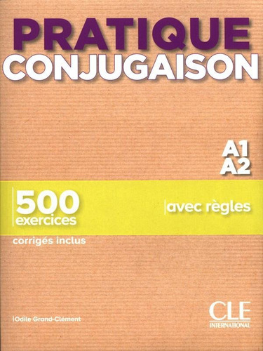 Pratique Conjugaison - Niveaux A1/a2 - Livre + Corrigés, De Grand-clément, Odile. Editora Cle Internacional ***, Capa Mole