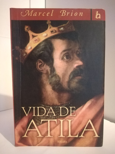 Vida De Atila / Marcel Brión