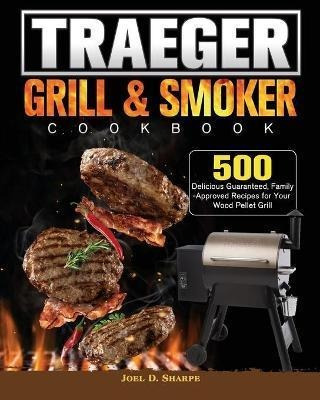 Libro Traeger Wood Pellet Grill & Smoker Cookbook : 500 D...