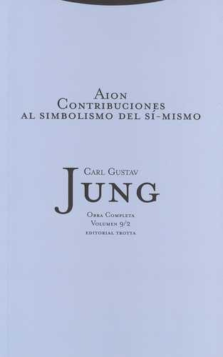 Libro Jung Vol.9/2: Aion. Contribuciones Al Simbolismo Del