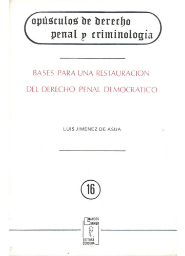 Base Para Una Restauracion Del Derecho Penal Jimenes De Asua