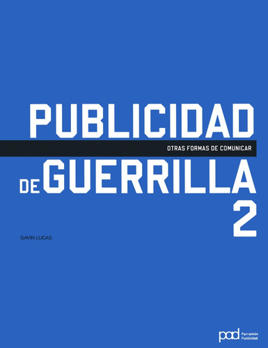 Publicidad De Guerrilla 2: Otras Formas De Comunicar - Lucas