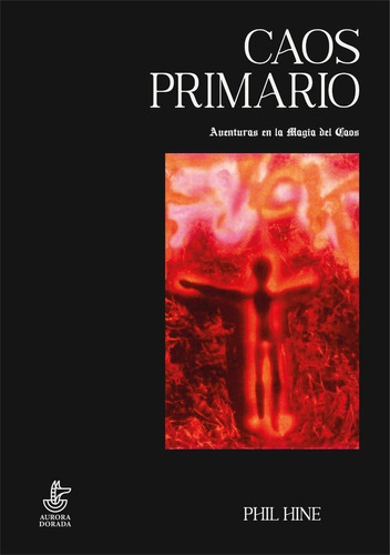 Caos Primario, De Hine, Phil. Editorial Aurora Dorada, Tapa Blanda En Español