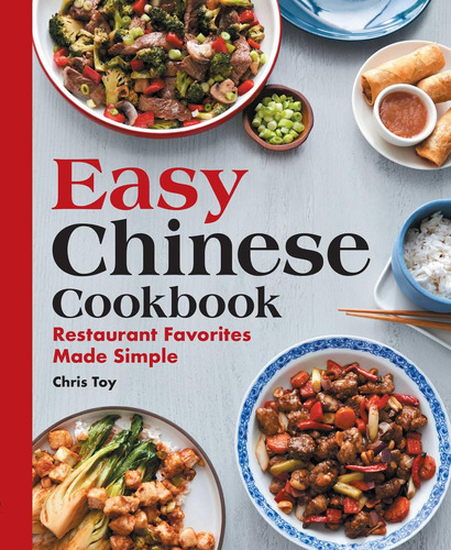 Libro De Cocina Chino Fácil: Los Favoritos De Los Restaurant