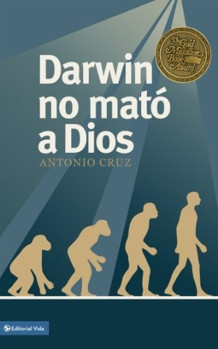 Darwin No Mató A Dios · Antonio Cruz 