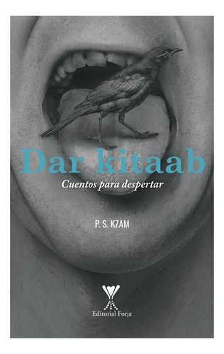 Dar Kitaab. Cuentos Para Despertar, De Kzam, P.s.. Editorial Forja, Tapa Blanda En Español