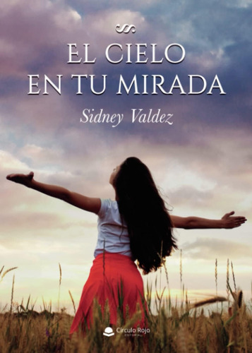 Libro: El Cielo En Tu Mirada (edición Española)