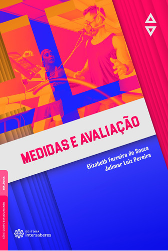 Medidas e avaliação, de Souza, Elizabeth Ferreira de. Editora Intersaberes Ltda., capa mole em português, 2019