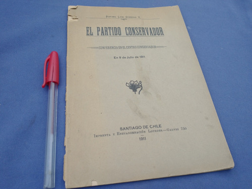 Rafael Luis Gumucio El Partido Conservador 1911