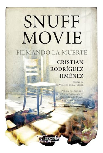 Libro Snuff Movie De Rodríguez Jiménez Cristian Sekotia