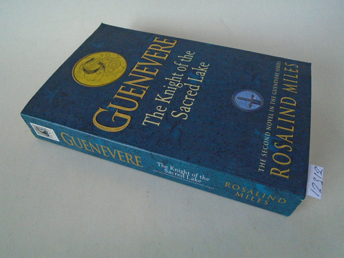 Guenevere - The Knight Of Tue Sacred Lake - Rosalind Miles