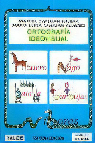 Ortografia Ideovisual 3 2ãâºed Yallen29ep, De Sanjuan Najera. Editorial Editorial Yalde S.l. En Español