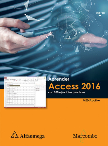 Aprender Access 2016 Con 100 Ejercicios Prácticos, MEDIAactive Español