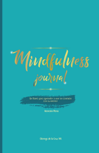 Libro: Mindfulness Journal Atención Plena: Un Diario Para A