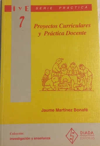 Libro Proyectos Curriculares Y Practica Docente  Edit. Diada