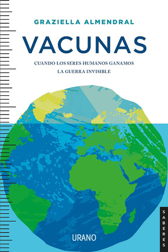Libro: Vacunas: Cuando Los Seres Humanos Ganamos La Guerra I
