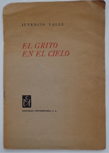 Juvencio Valle El Grito En El Cielo 1965