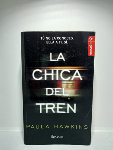 La Chica Del Tren - Paula Hawkins - Planeta - 2016 - Novela 