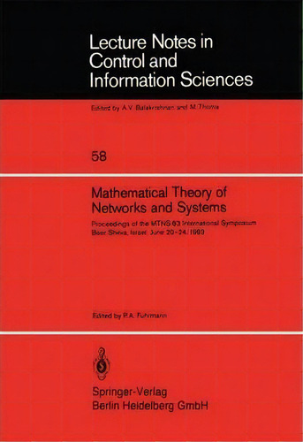 Mathematical Theory Of Networks And Systems, De P.a. Fuhrmann. Editorial Springer Verlag Berlin Heidelberg Gmbh Co Kg, Tapa Blanda En Inglés