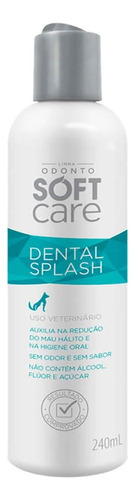Soft Care Dental Splash 240ml - Higiene Oral P/ Cães E Gatos