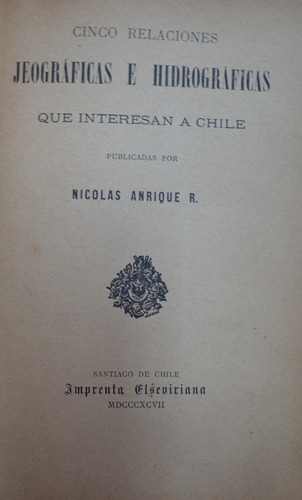 Viajes Exploraciones Magallanes Chiloé 1897 Anrique