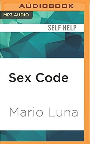 Sex Code - Mario Luna, de Mario Luna. Editorial Audible Studios On Brilliance Audio en español