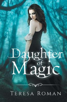 Libro Daughter Of Magic - Teresa Roman