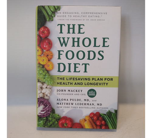 The Whole Foods Diet Mackey Pulde Lederman Life & Style