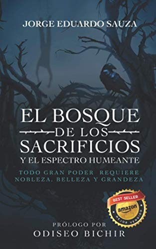 El Bosque De Los Sacrificios Y El Espectro Humeante: Todo Gr