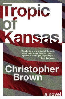 Libro Tropic Of Kansas - Christopher Brown