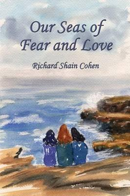 Libro Our Seas Of Fear And Love - Richard Shain Cohen