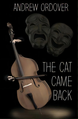 The Cat Came Back, De Ordover, Andrew. Editorial Lightning Source Inc, Tapa Blanda En Inglés