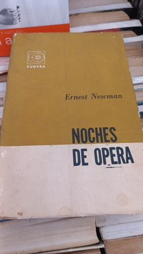 Noches De Ópera Ernest Newman Editorial Eudeba 