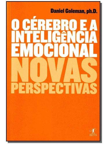 Cerebro E A Inteligencia Emocional, O