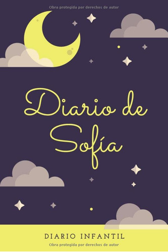 Diario Infantil Niña - Diario De Sofia: Regalo Para Niñas |