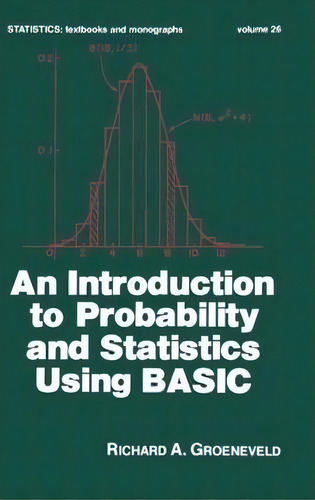 An Introduction To Probability And Statistics Using Basic, De Groeneveld. Editorial Taylor & Francis Inc, Tapa Dura En Inglés