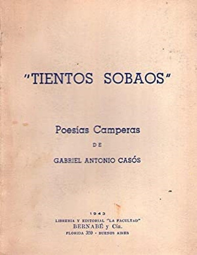Tientos Sobaos - Poesías Camperas * Casos Gabriel Antonio