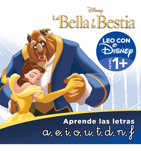 La Bella Y La Bestia. Aprende Las Letras (leo Con Disney - N