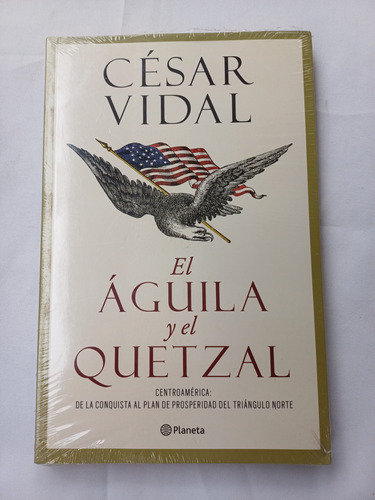 { Libro: El Águila Y El Quetzal - Autor: César Vidal }