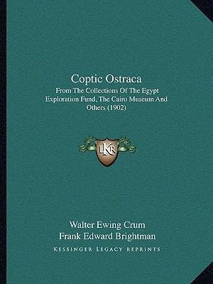 Coptic Ostraca : From The Collections Of The Egypt Explor...