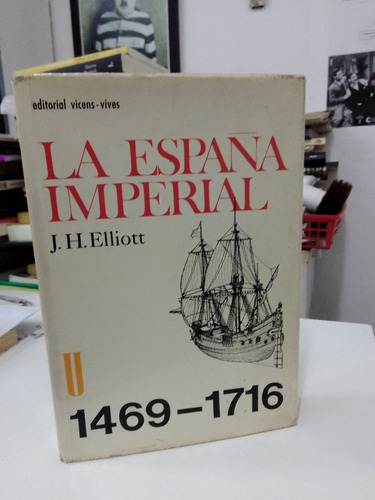 La España Imperial 1469-1716 - J. H. Elliot - Vicens - Vives