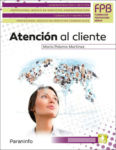 Atencion Al Cliente Profesional Basico En Servicios Adminis, De Palomo Martinez,maria. Editorial Paraninfo, Tapa -1 En Español