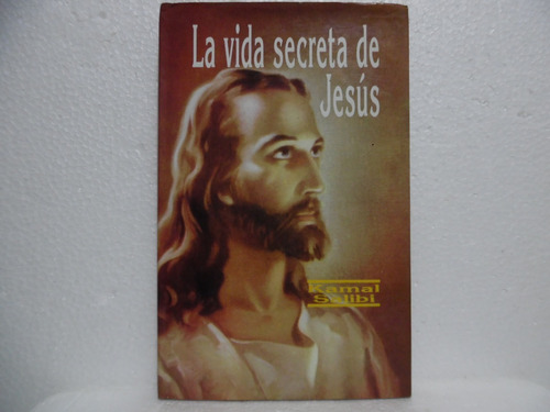 La Vida Secreta De Jesús / Kamal Salibi / Intermedio 