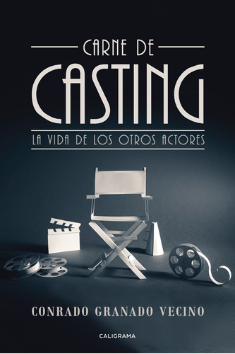 Carne De Casting, De Granado Vecino , Rado.., Vol. 1.0. Editorial Caligrama, Tapa Blanda, Edición 1.0 En Español, 2017