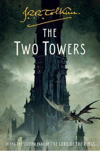 The Two Towers: Being The Second Part Of The Lord Of