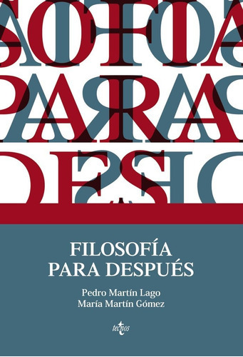 Filosofãâa Para Despuãâ©s, De Martín Lago, Pedro. Editorial Tecnos, Tapa Blanda En Español