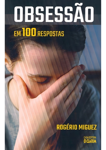 Obsessão em 100 Respostas: Não Aplica, de : Rogério Miguez. Série Não aplica, vol. Não Aplica. Editora O CLARIM, capa mole, edição não aplica em português, 2022